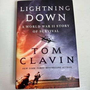 Lightning Down, A World War II Story of Survival by Tom Clavin